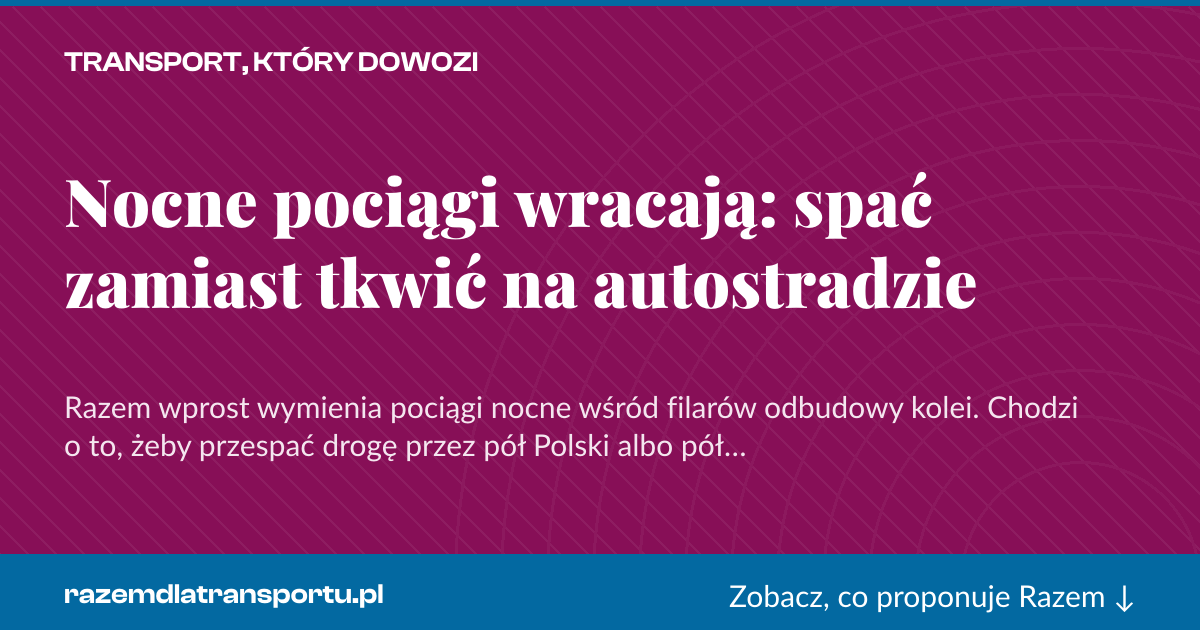Karta social do udostępnienia: Nocne pociągi wracają: spać zamiast tkwić na autostradzie