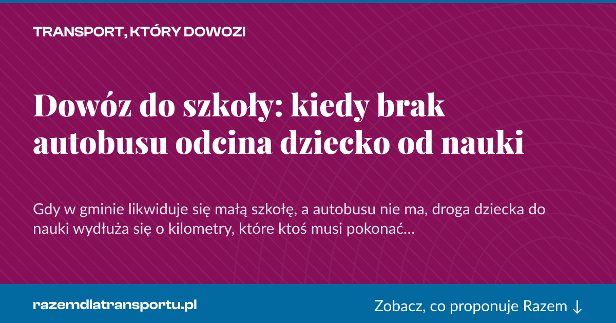 Karta social do udostępnienia: Dowóz do szkoły: kiedy brak autobusu odcina dziecko od nauki