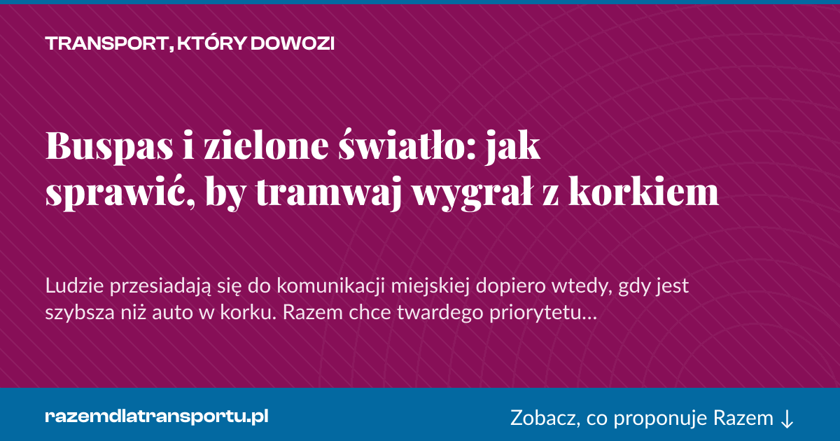 Karta social do udostępnienia: Buspas i zielone światło: jak sprawić, by tramwaj wygrał z korkiem