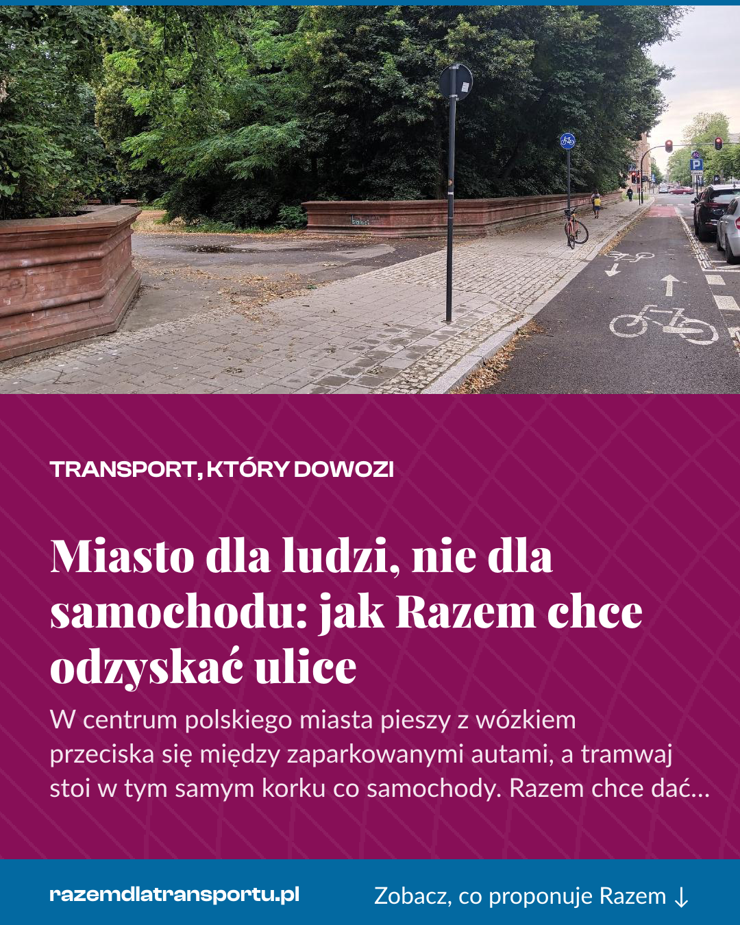 Grafika pionowa do udostępnienia: Miasto dla ludzi, nie dla samochodu: jak Razem chce odzyskać ulice