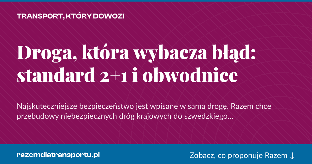 Karta social do udostępnienia: Droga, która wybacza błąd: standard 2+1 i obwodnice