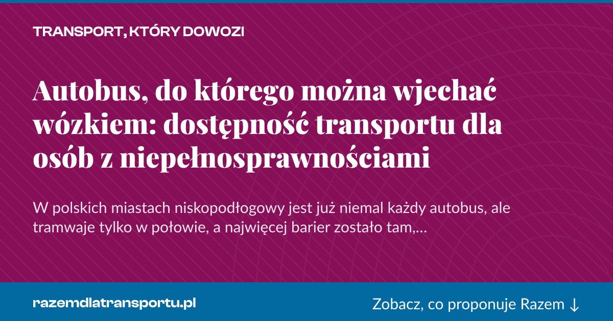 Karta social do udostępnienia: Autobus, do którego można wjechać wózkiem: dostępność transportu dla osób z niepełnosprawnościami