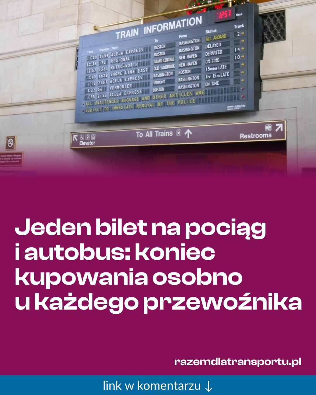 Grafika do udostępnienia: Jeden bilet na pociąg i autobus: koniec kupowania osobno u każdego przewoźnika