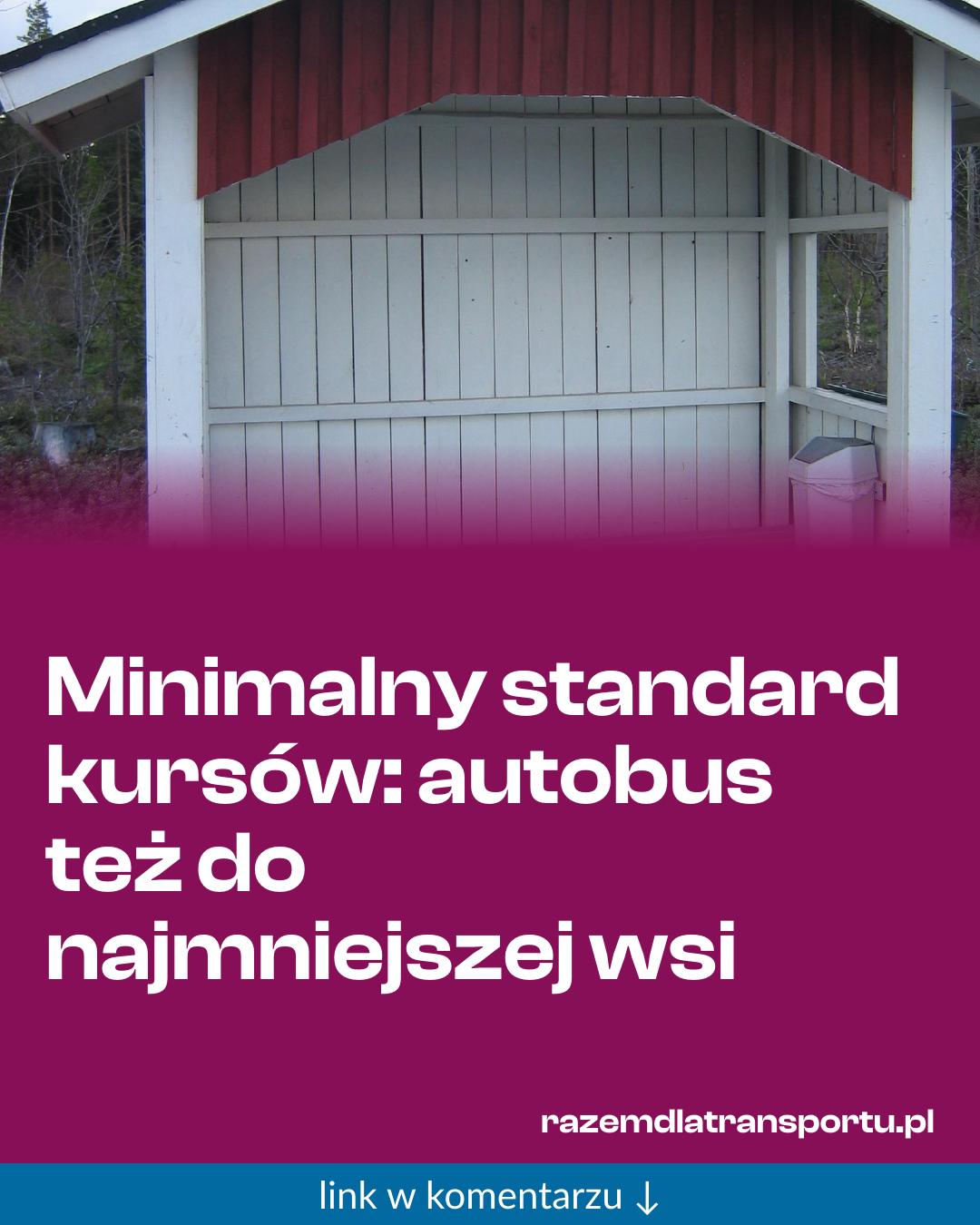 Grafika do udostępnienia: Minimalny standard kursów: autobus też do najmniejszej wsi