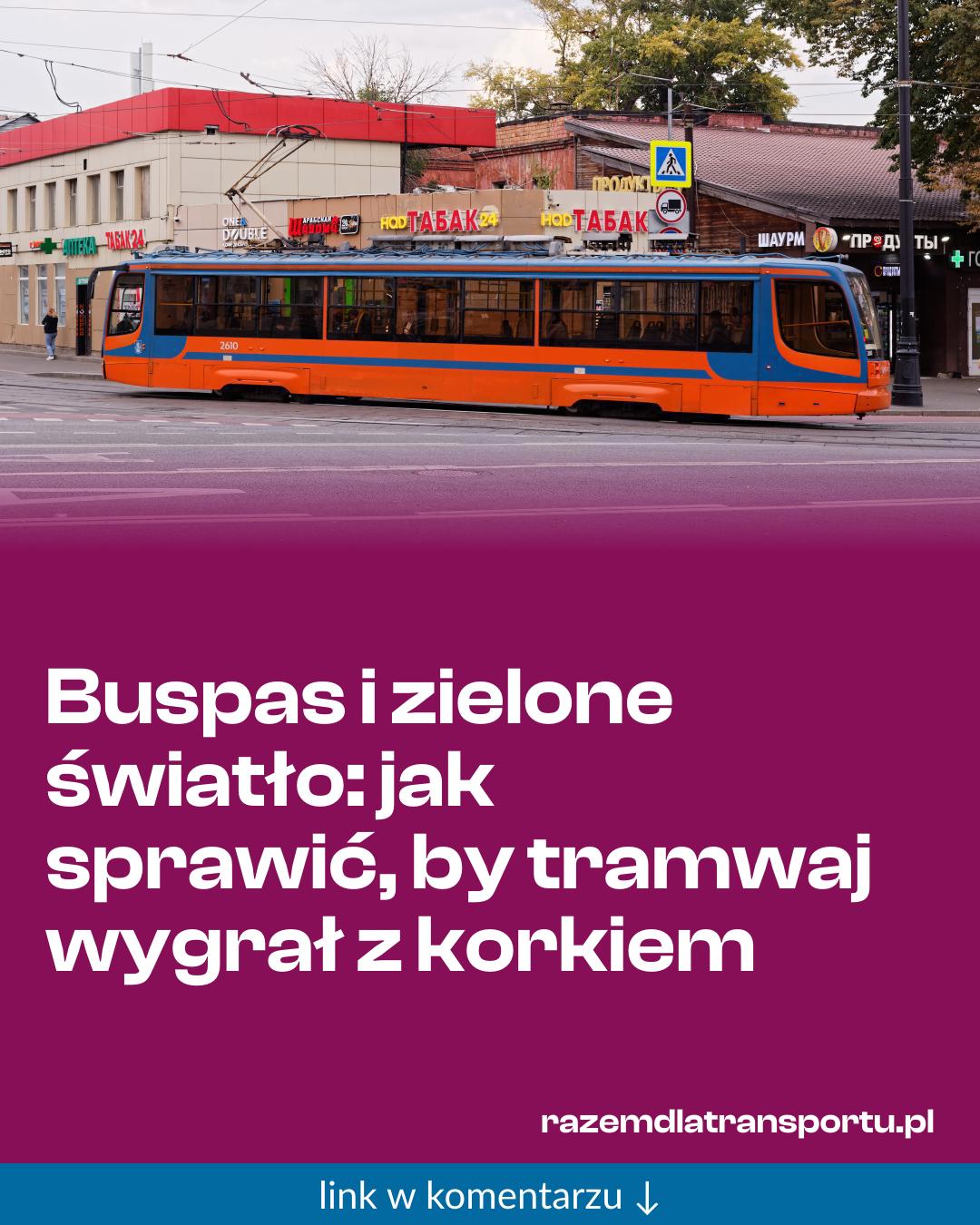 Grafika do udostępnienia: Buspas i zielone światło: jak sprawić, by tramwaj wygrał z korkiem