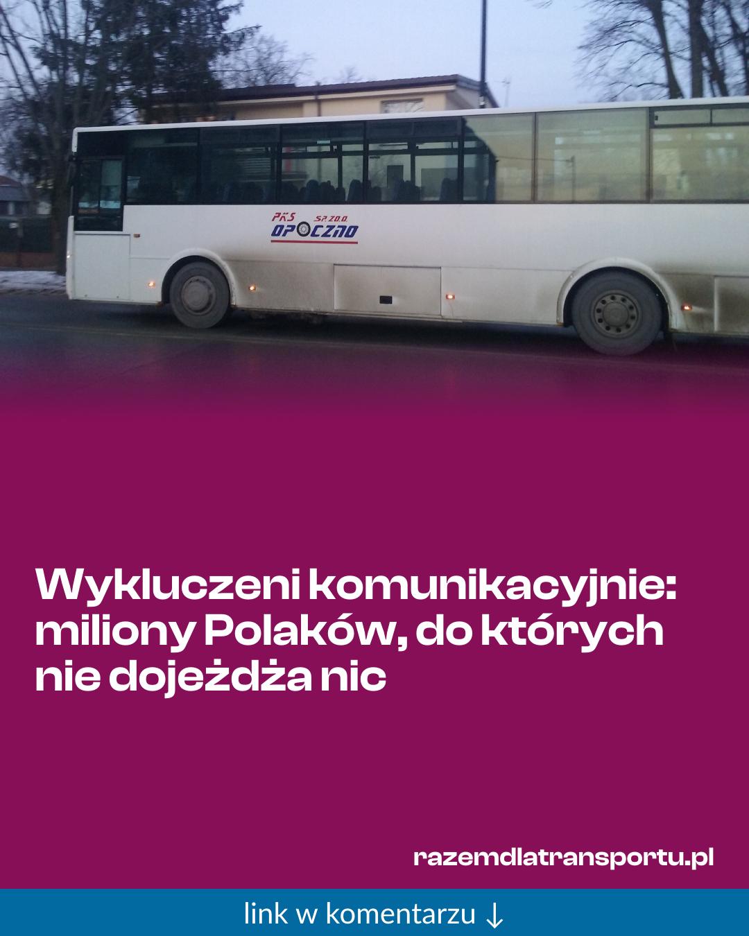 Grafika do udostępnienia: Wykluczeni komunikacyjnie: miliony Polaków, do których nie dojeżdża nic